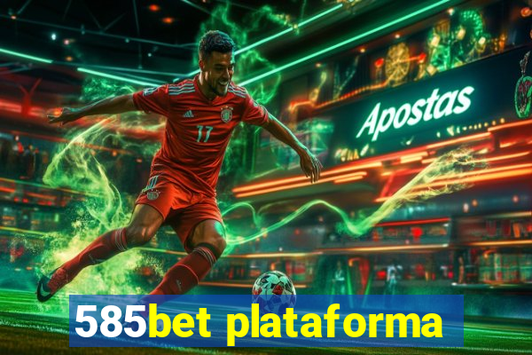 585bet plataforma